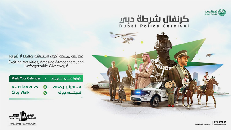 Dubai Police Carnival Begins Tomorrow at City Walk with Innovative Services and Family Entertainment